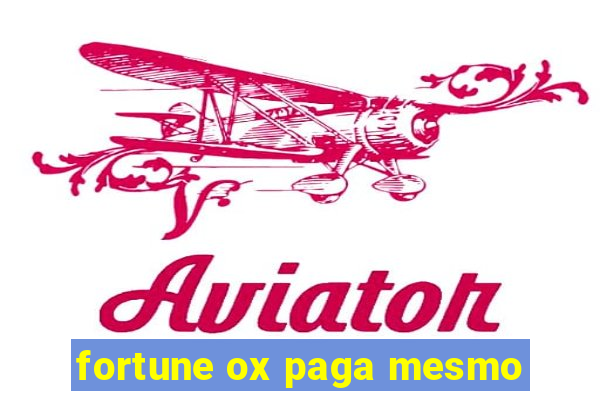 fortune ox paga mesmo